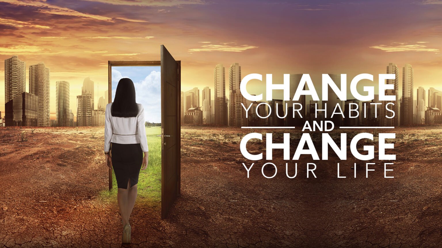 Habits That Will Change Your Life in 30 days