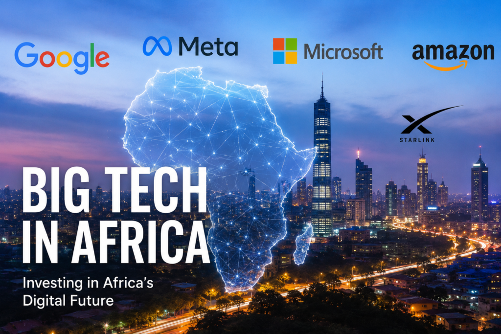 Big Tech in Africa investing in Africa’s digital infrastructure