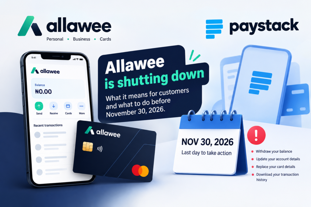Paystack Allawee shutdown announcement showing the Allawee app, card and November 30, 2026 deadline for customers to withdraw funds and update payment details.